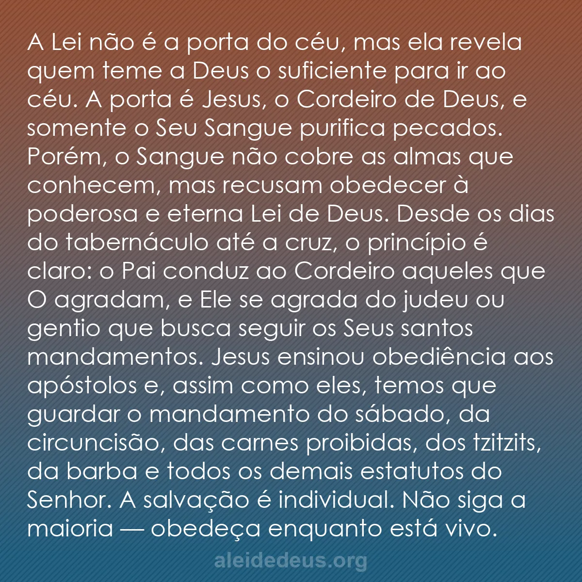 b0012 - Postagem sobre a Lei de Deus: A Lei não é a porta do céu, mas ela revela quem teme...