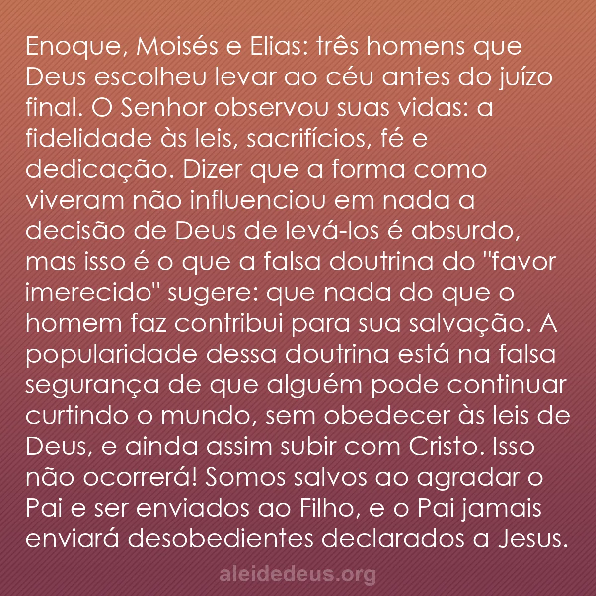 b0026 - Postagem sobre a Lei de Deus: Enoque, Moisés e Elias: três homens que Deus escolheu...