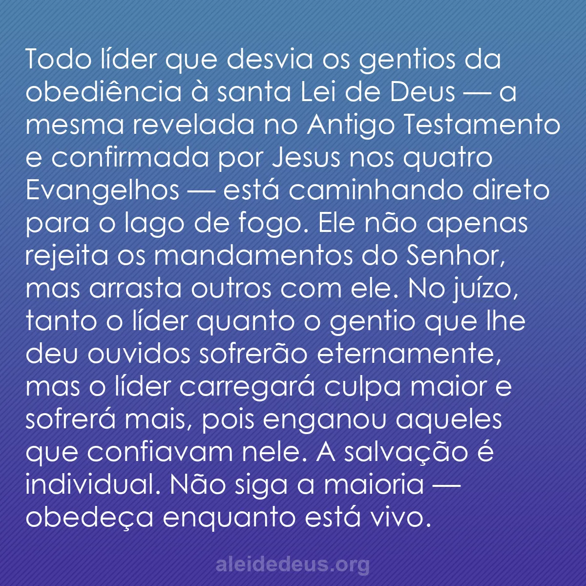 b0027 - Postagem sobre a Lei de Deus: Todo líder que desvia os gentios da obediência à santa...