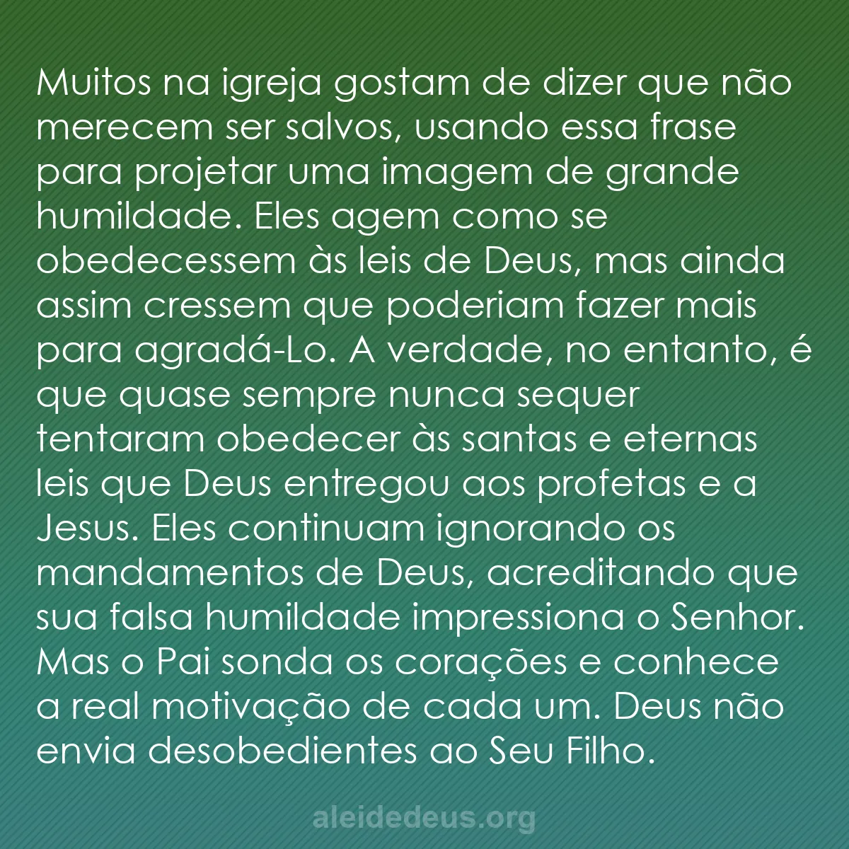b0030 - Postagem sobre a Lei de Deus: Muitos na igreja gostam de dizer que não merecem ser...