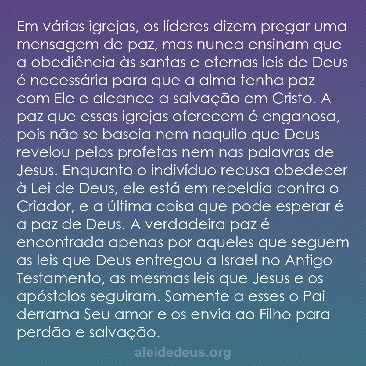 b0042 - Postagem sobre a Lei de Deus: Em várias igrejas, os líderes dizem pregar uma mensagem...