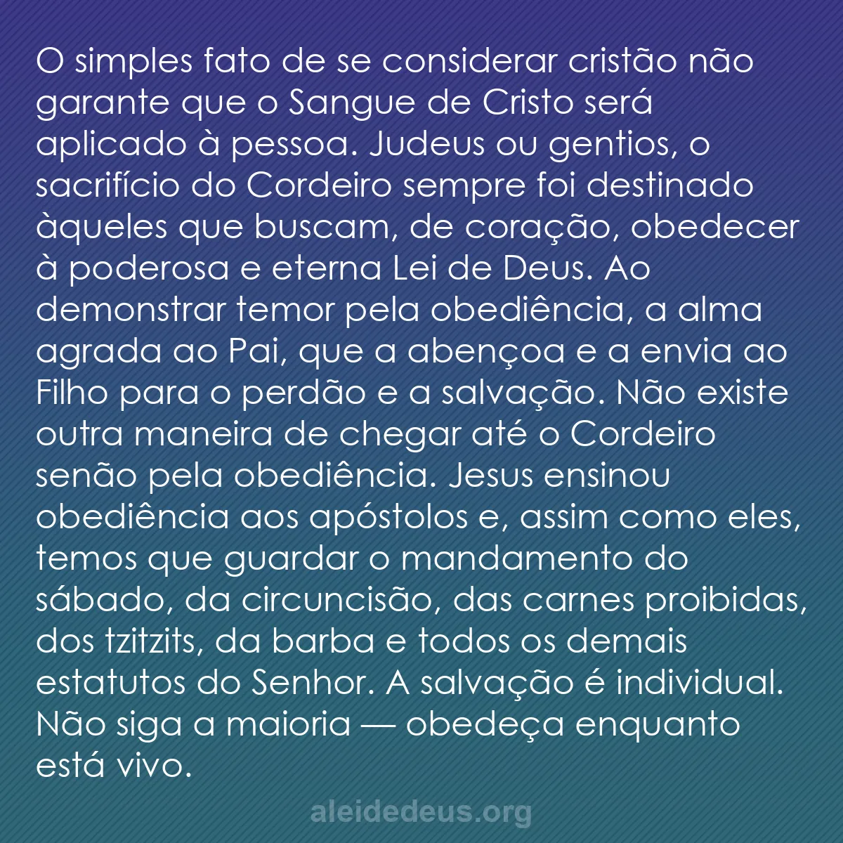 b0057 - Postagem sobre a Lei de Deus: O simples fato de se considerar cristão não garante...