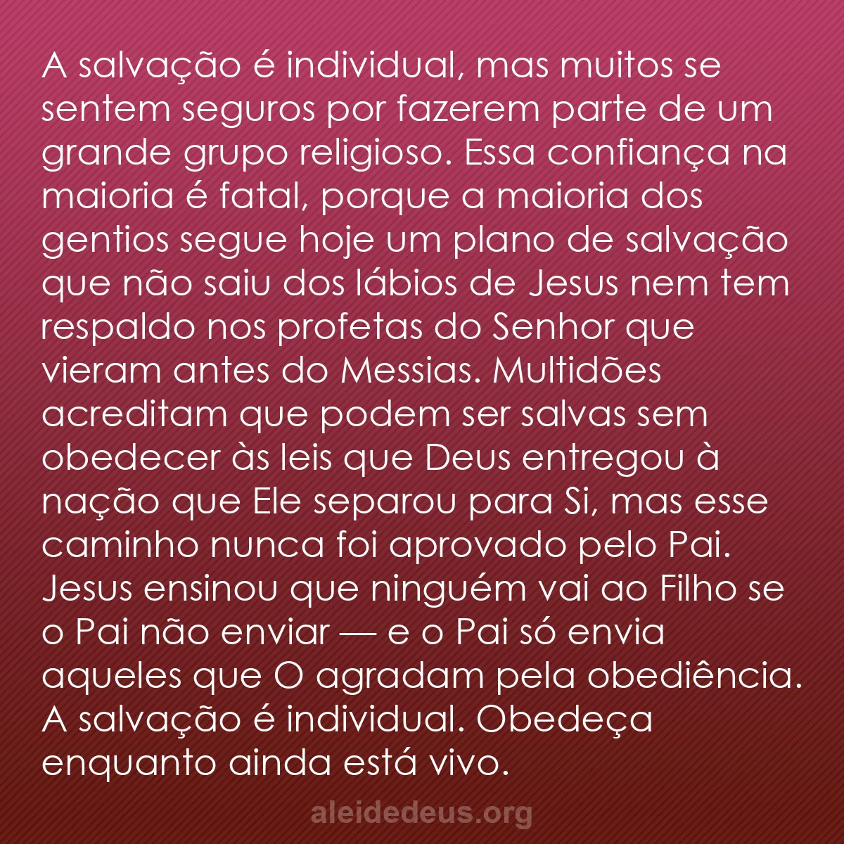 b0059 - Postagem sobre a Lei de Deus: A salvação é individual, mas muitos se sentem seguros...