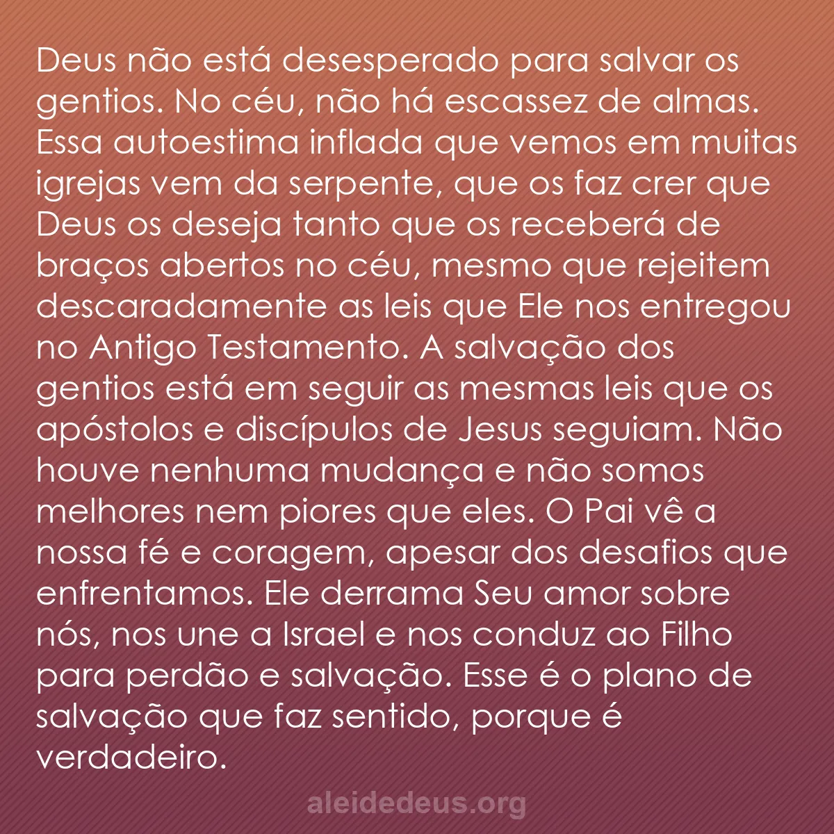 b0066 - Postagem sobre a Lei de Deus: Deus não está desesperado para salvar os gentios....