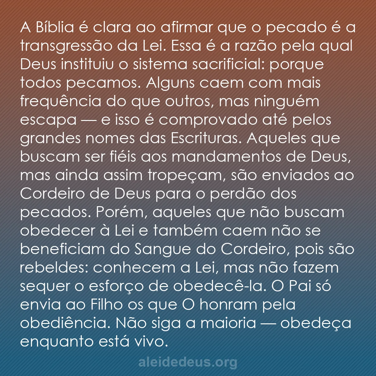 b0072 - Postagem sobre a Lei de Deus: A Bíblia é clara ao afirmar que o pecado é a transgressão...