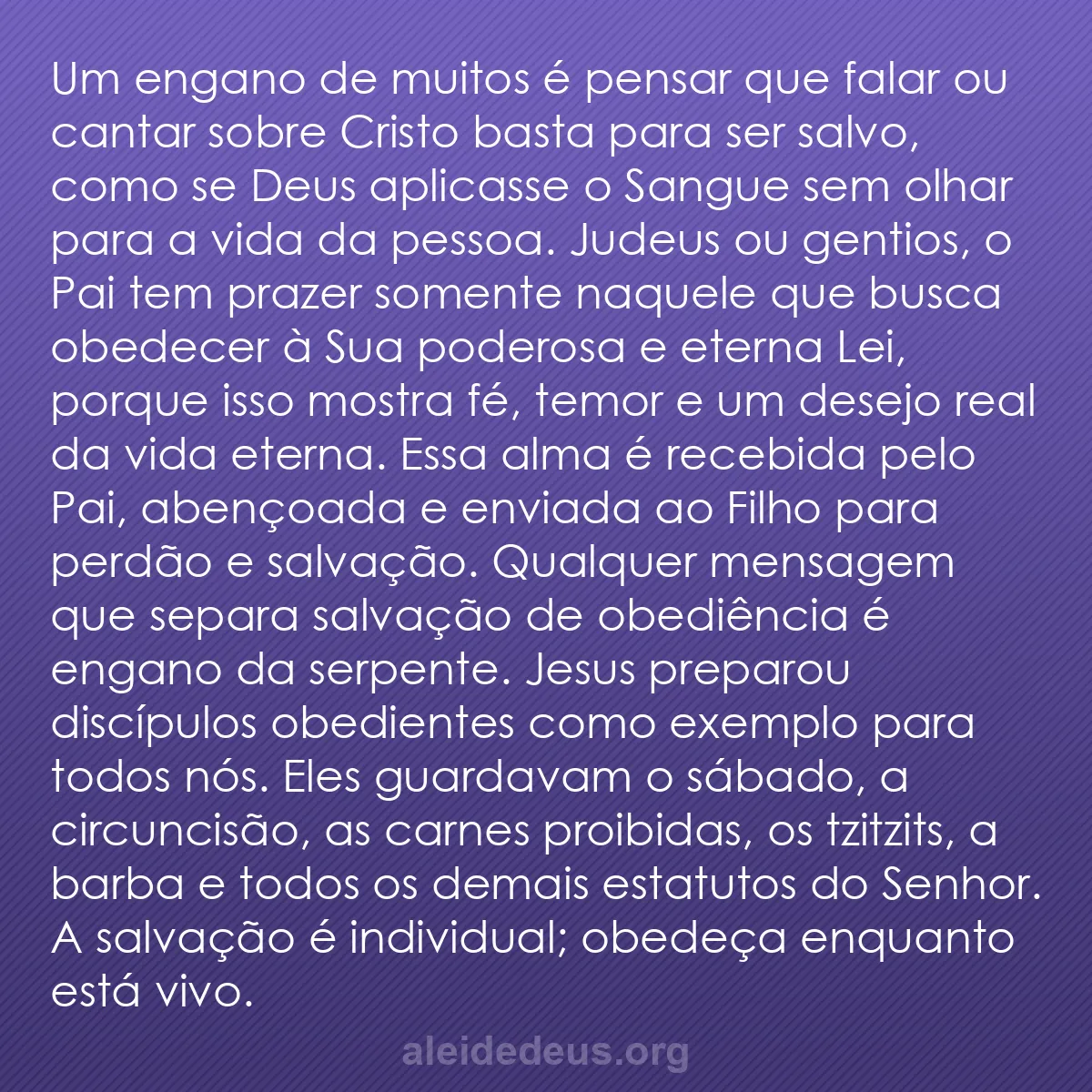 b0078 - Postagem sobre a Lei de Deus: Um engano de muitos é pensar que falar ou cantar sobre...