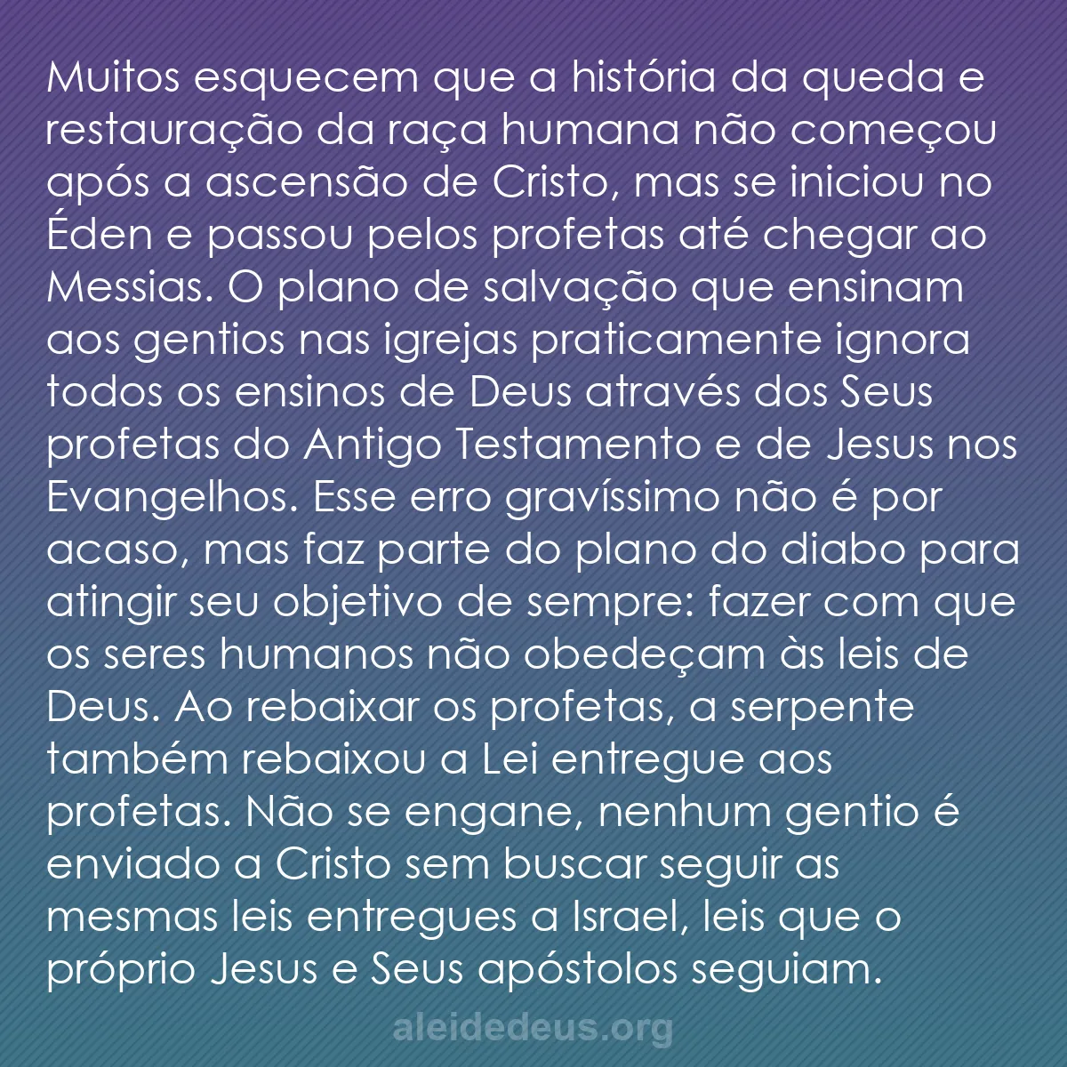 b0082 - Postagem sobre a Lei de Deus: Muitos esquecem que a história da queda e restauração...