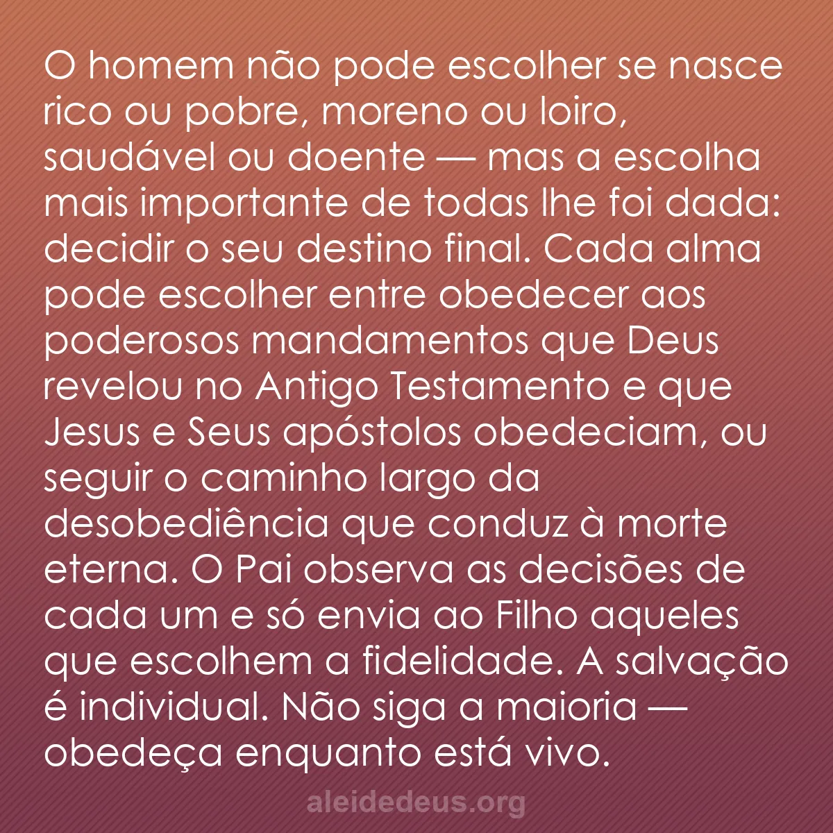 b0086 - Postagem sobre a Lei de Deus: O homem não pode escolher se nasce rico ou pobre,...