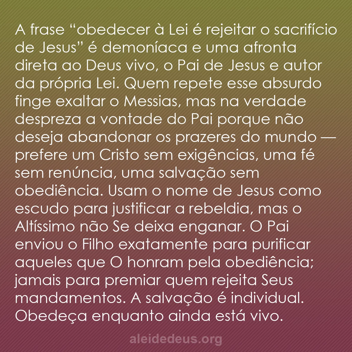 b0088 - Postagem sobre a Lei de Deus: A frase “obedecer à Lei é rejeitar o sacrifício de...