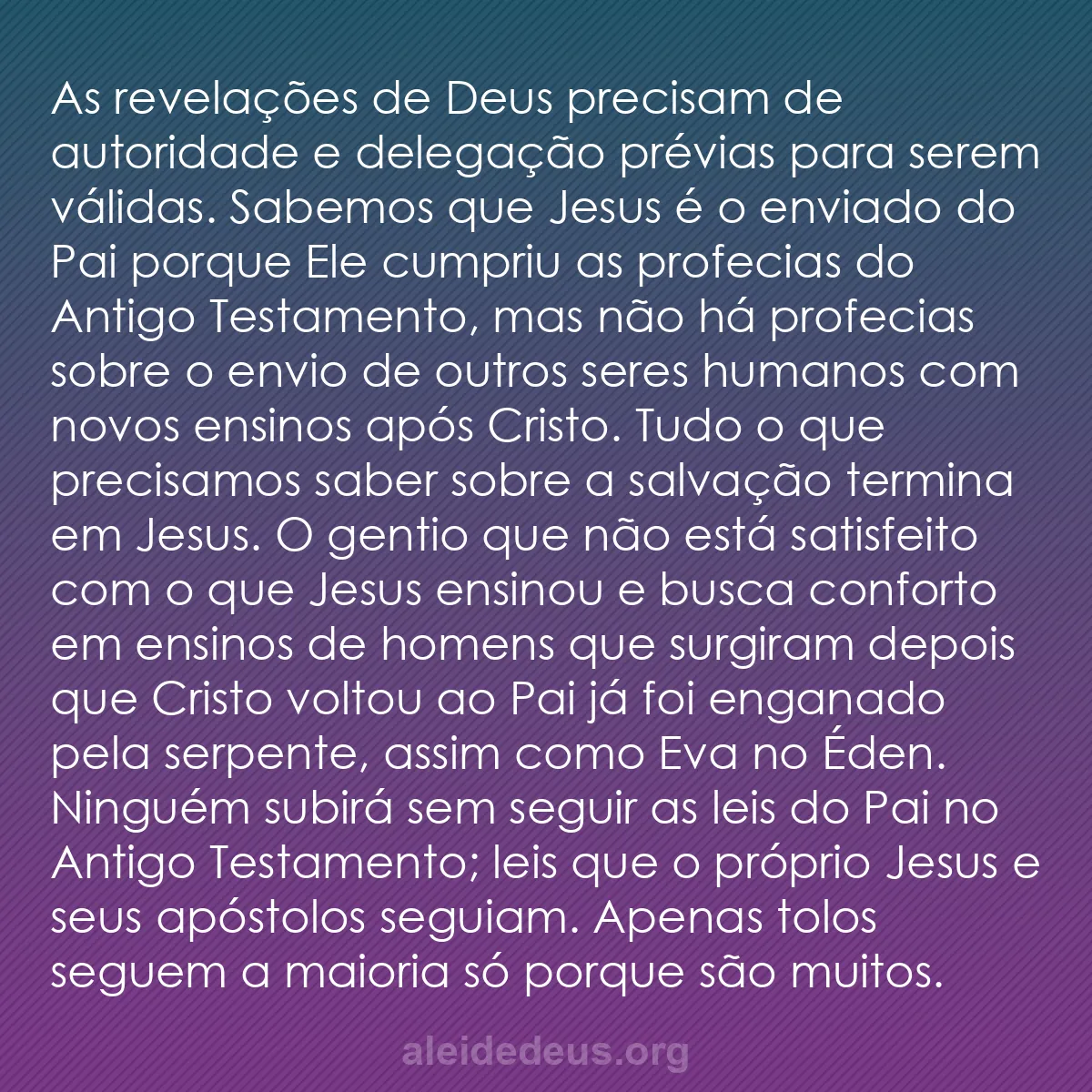 b0094 - Postagem sobre a Lei de Deus: As revelações de Deus precisam de autoridade e delegação...