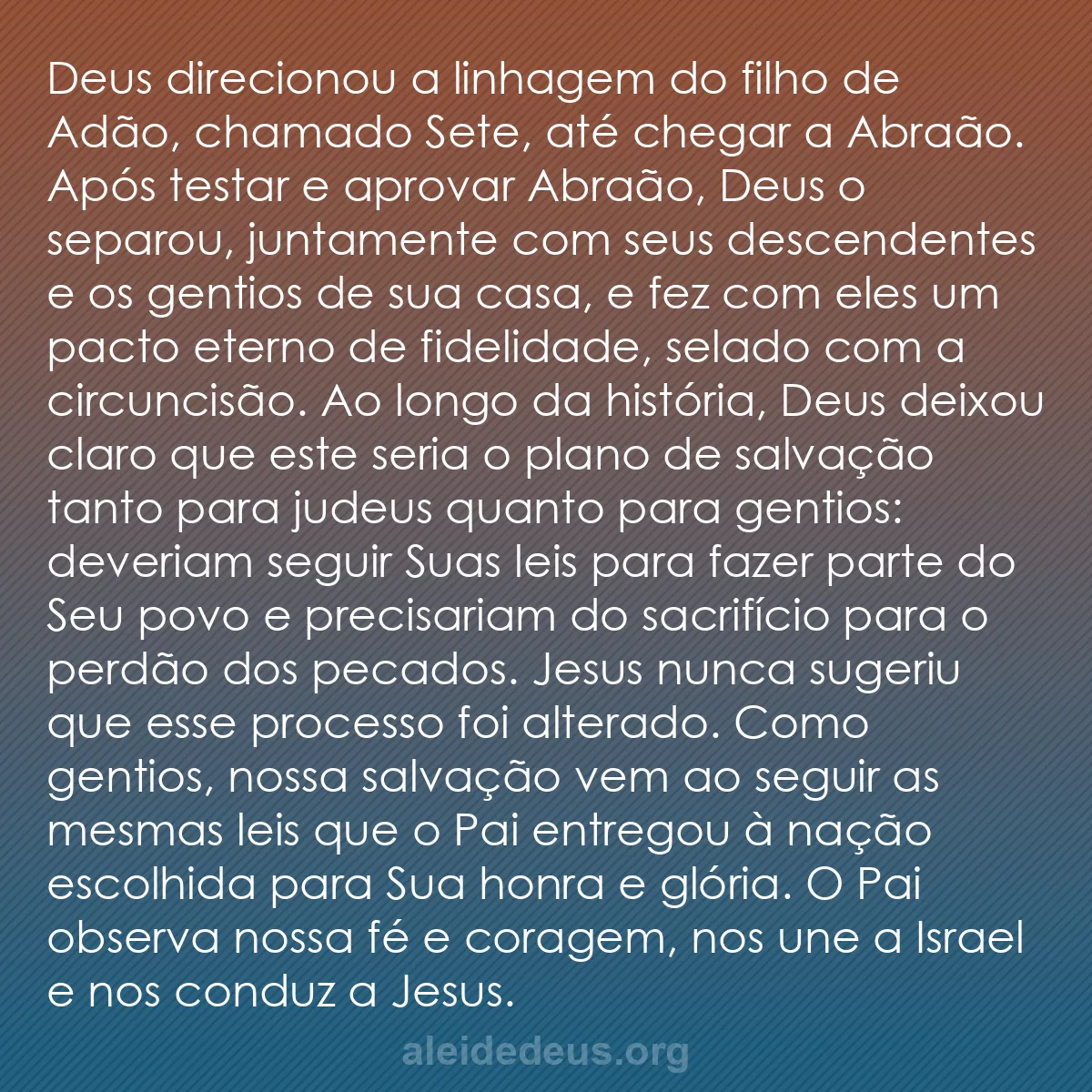 b0112 - Postagem sobre a Lei de Deus: Deus direcionou a linhagem do filho de Adão, chamado...