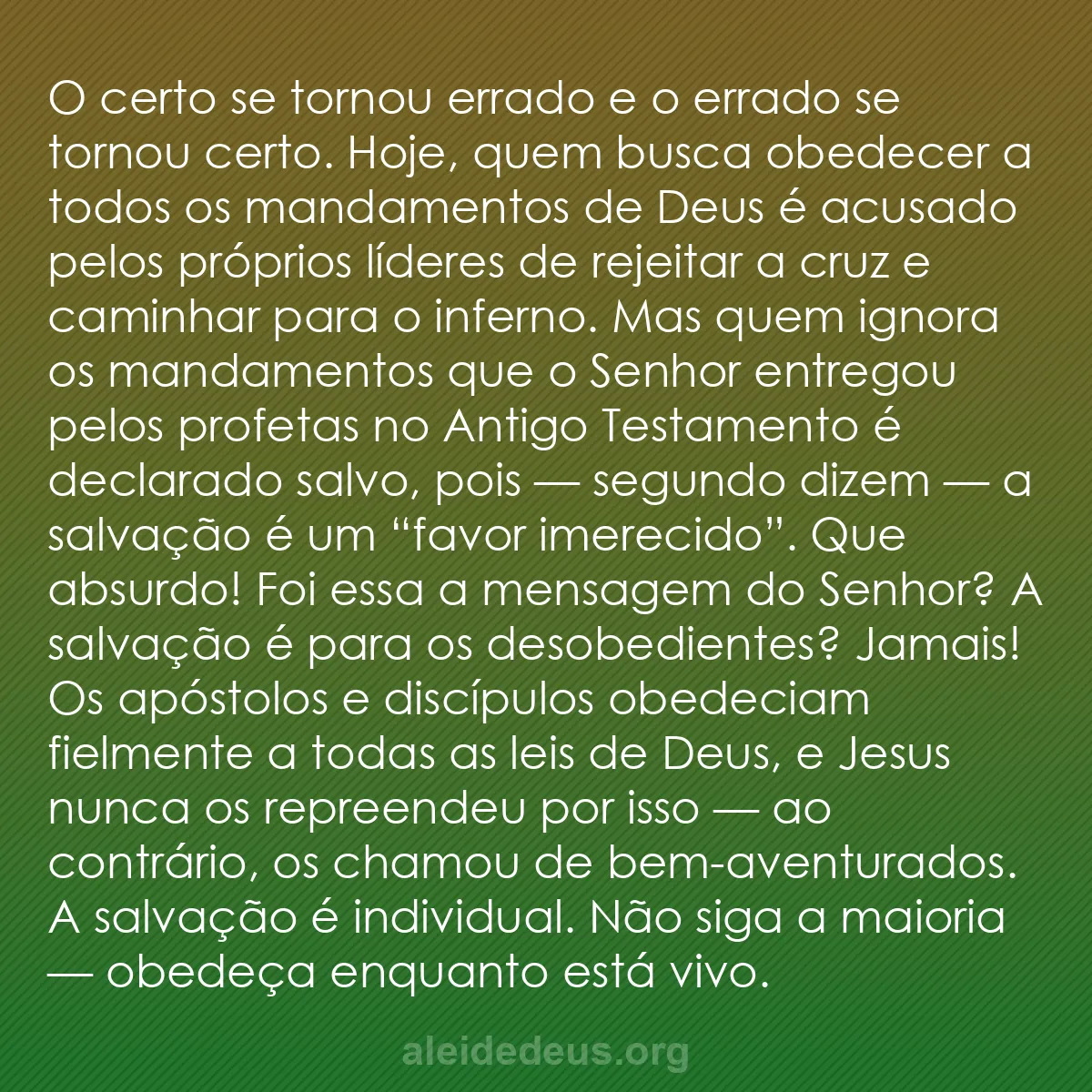 b0116 - Postagem sobre a Lei de Deus: O certo se tornou errado e o errado se tornou certo....