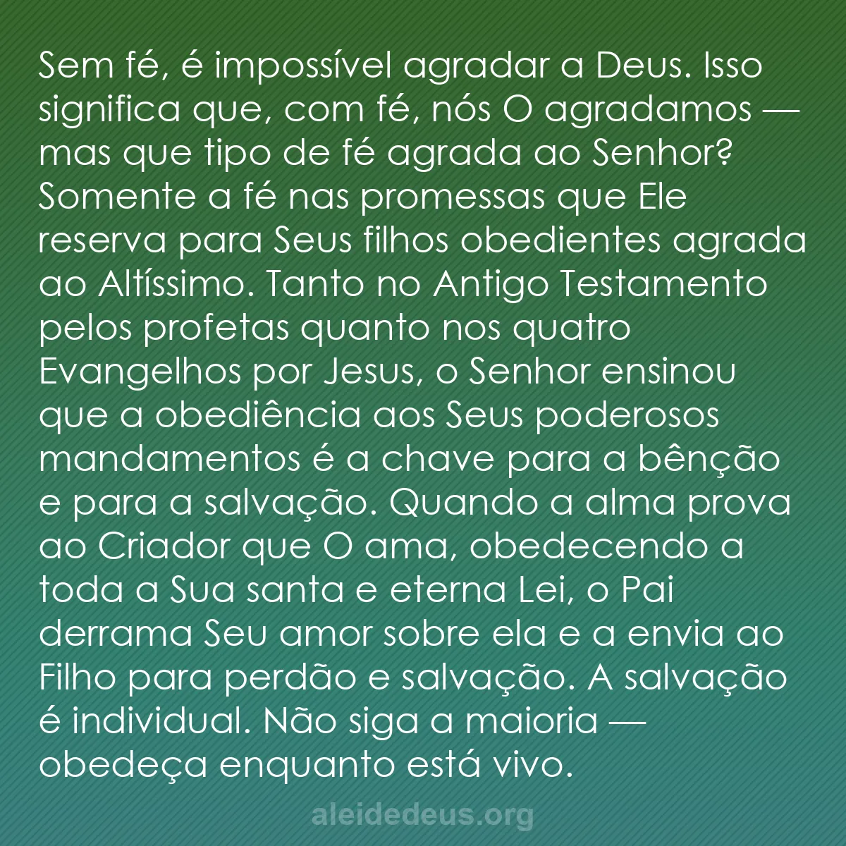 b0130 - Postagem sobre a Lei de Deus: Sem fé, é impossível agradar a Deus. Isso significa...