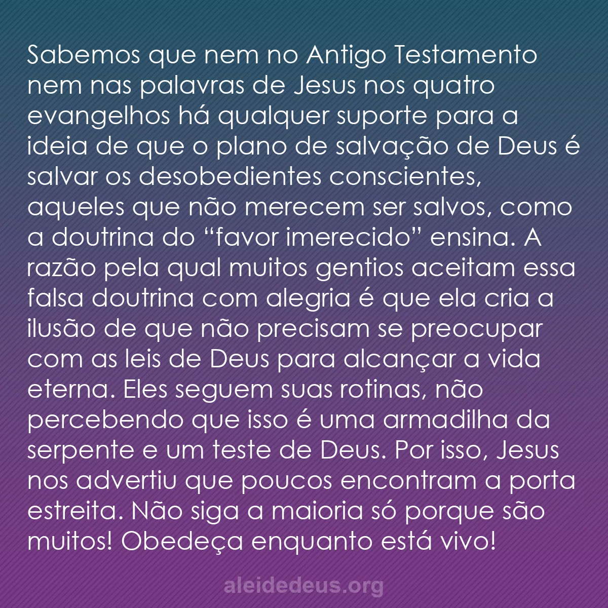 b0134 - Postagem sobre a Lei de Deus: Sabemos que nem no Antigo Testamento nem nas palavras...
