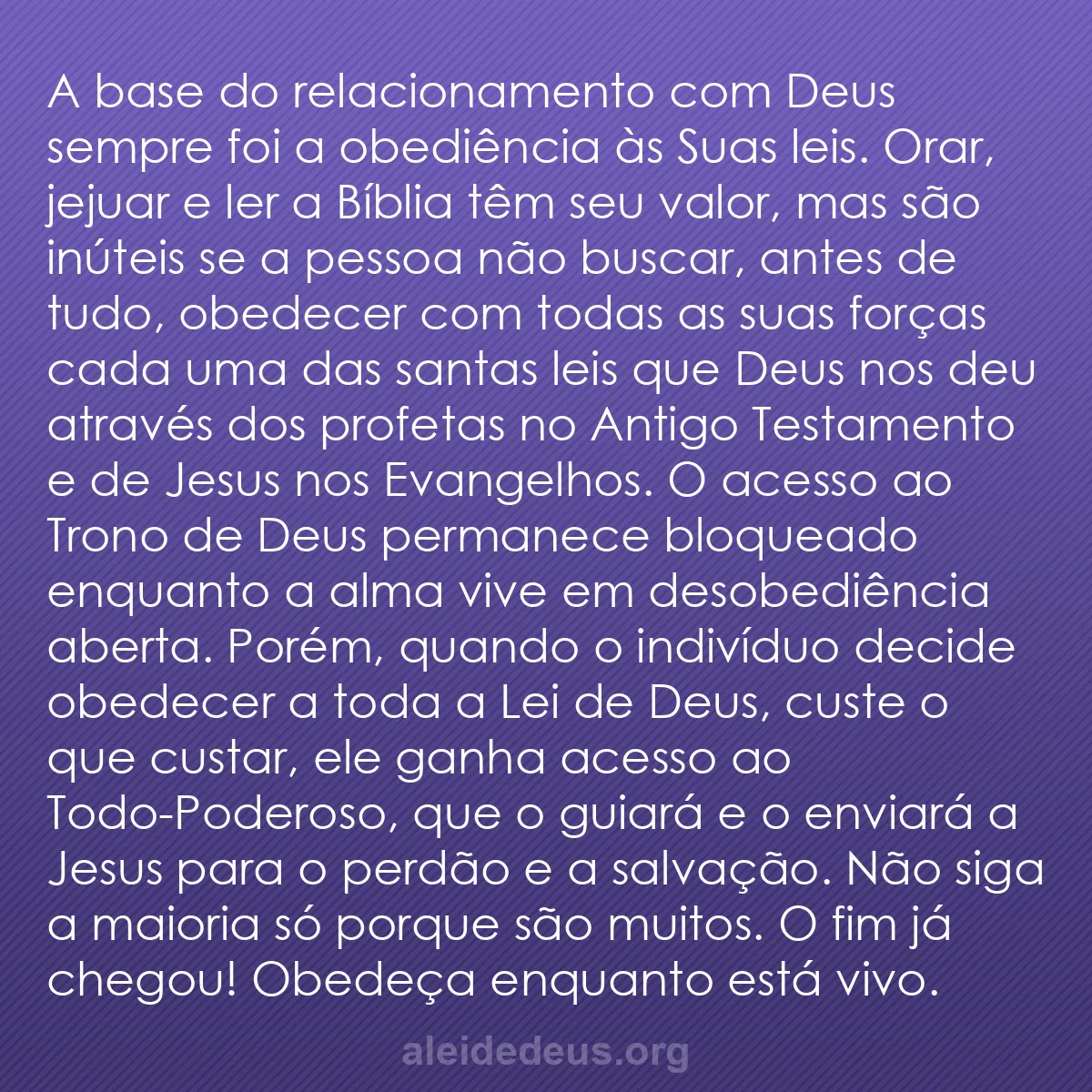 b0138 - Postagem sobre a Lei de Deus: A base do relacionamento com Deus sempre foi a obediência...