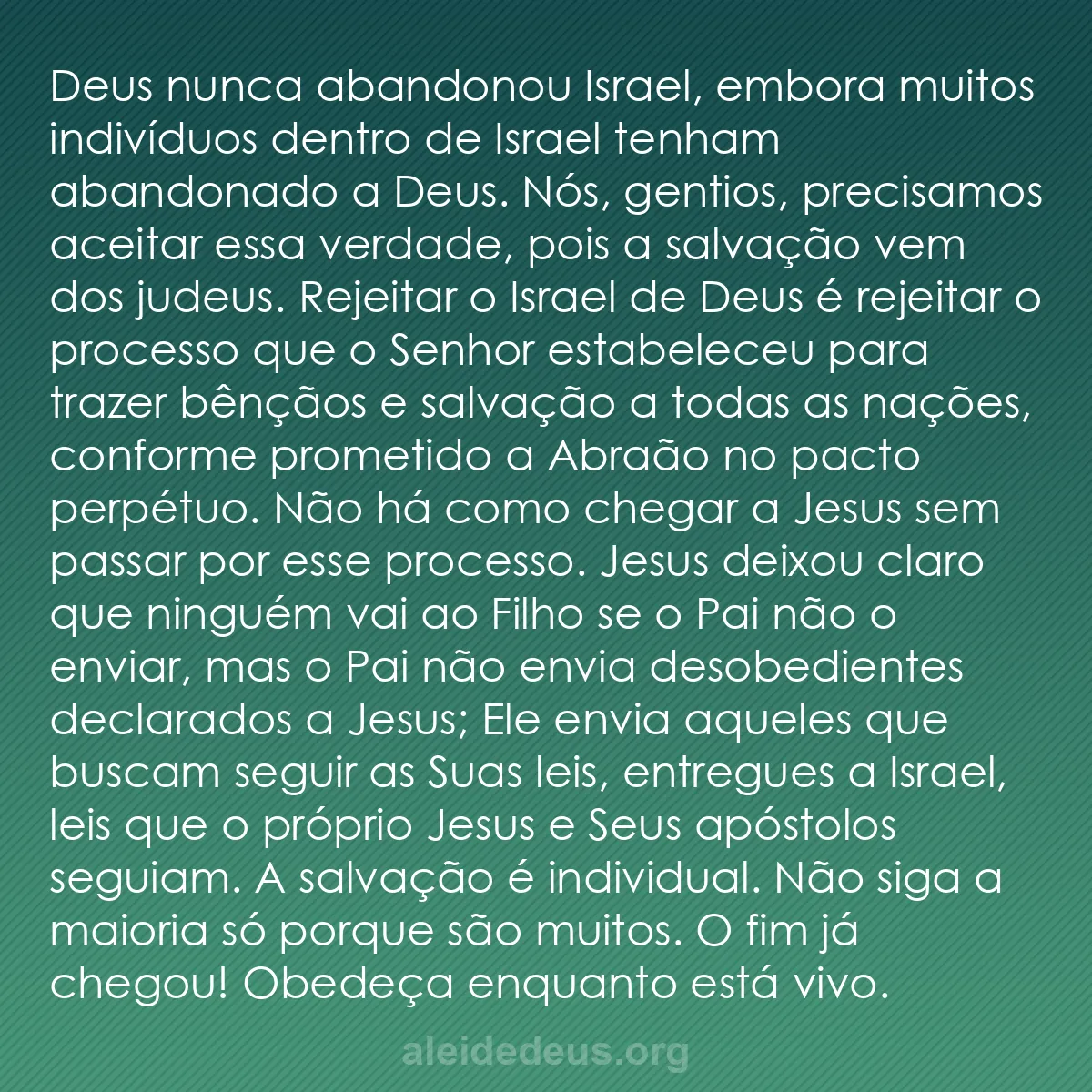 b0145 - Postagem sobre a Lei de Deus: Deus nunca abandonou Israel, embora muitos indivíduos...