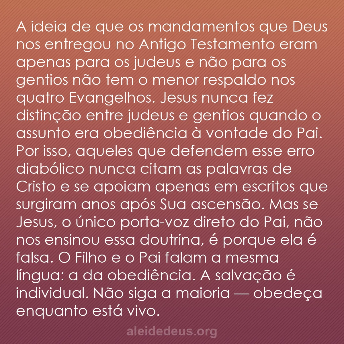 b0146 - Postagem sobre a Lei de Deus: A ideia de que os mandamentos que Deus nos entregou...