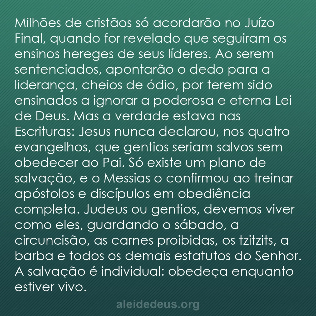 b0160 - Postagem sobre a Lei de Deus: Milhões de cristãos só acordarão no Juízo Final, quando...