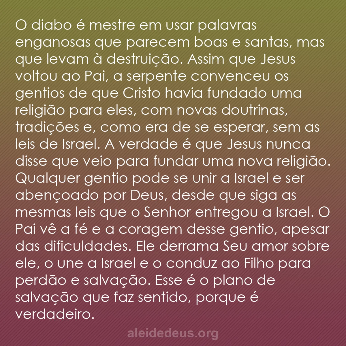 b0168 - Postagem sobre a Lei de Deus: O diabo é mestre em usar palavras enganosas que parecem...