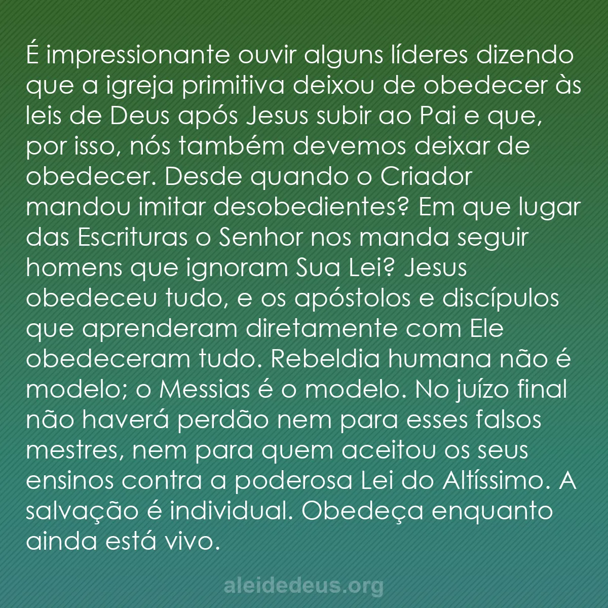 b0170 - Postagem sobre a Lei de Deus: É impressionante ouvir alguns líderes dizendo que...