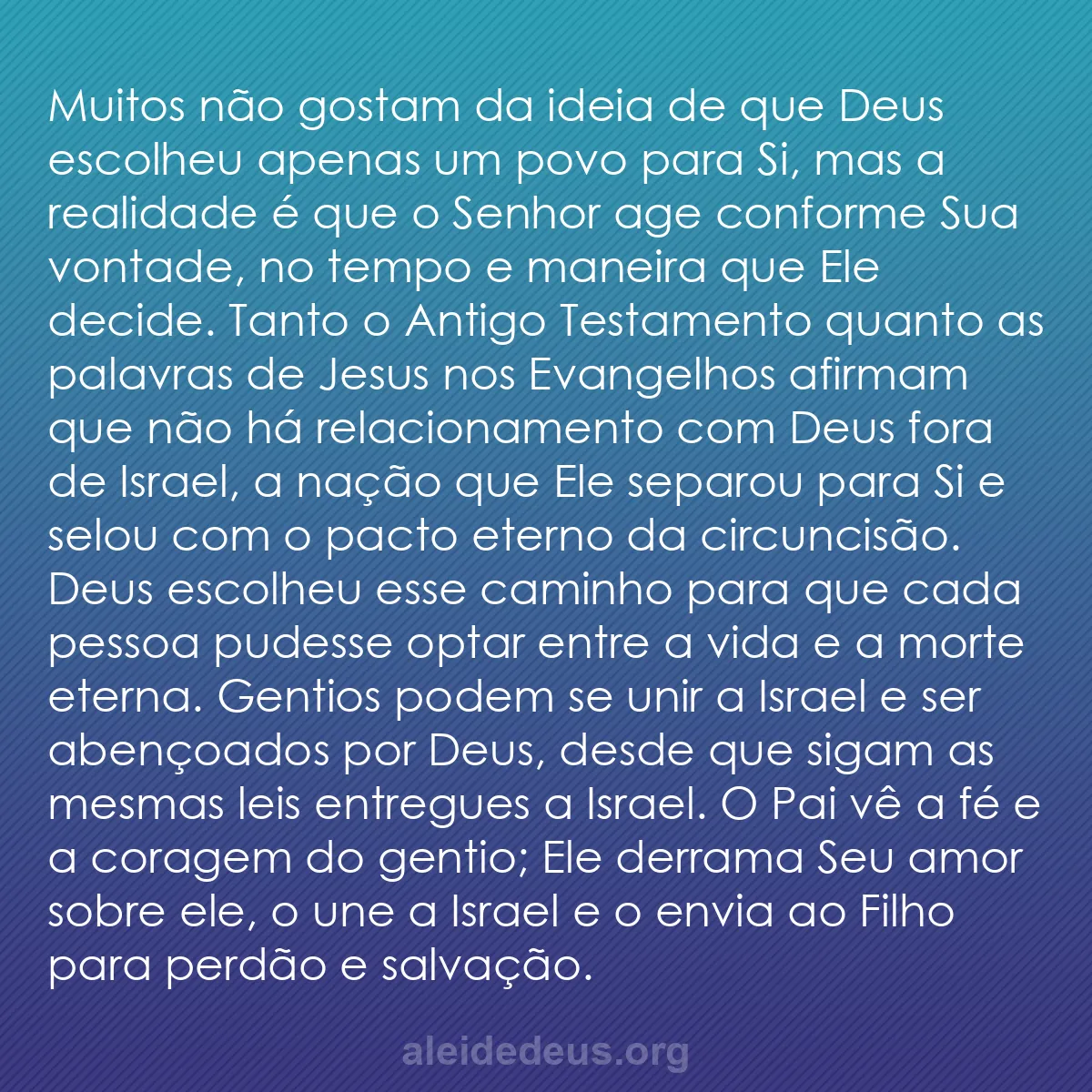 b0175 - Postagem sobre a Lei de Deus: Muitos não gostam da ideia de que Deus escolheu apenas...