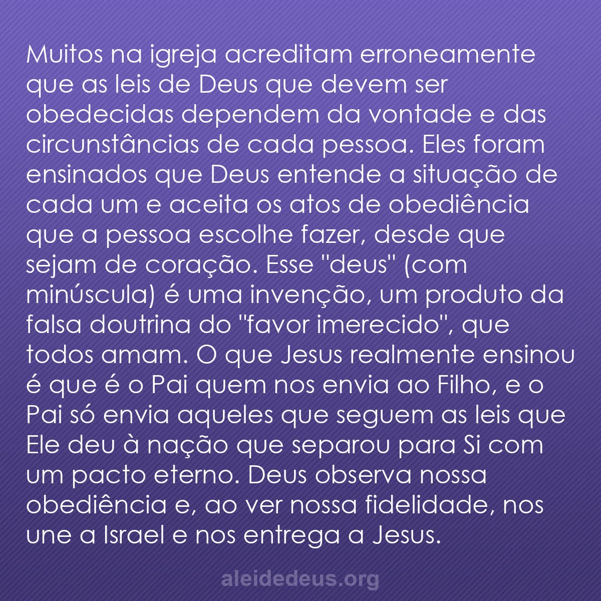b0178 - Postagem sobre a Lei de Deus: Muitos na igreja acreditam erroneamente que as leis...