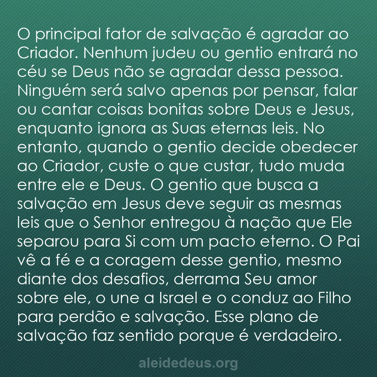 b0180 - Postagem sobre a Lei de Deus: O principal fator de salvação é agradar ao Criador....