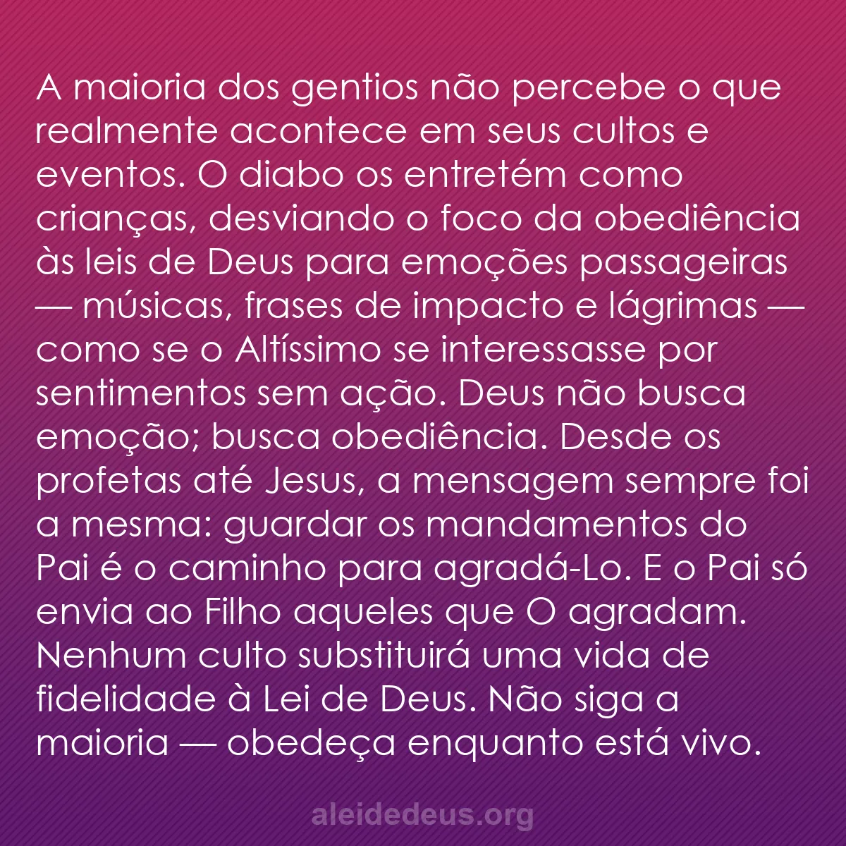 b0181 - Postagem sobre a Lei de Deus: A maioria dos gentios não percebe o que realmente...