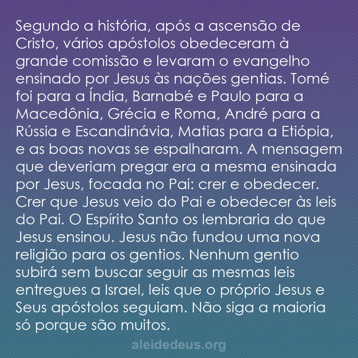 b0182 - Postagem sobre a Lei de Deus: Segundo a história, após a ascensão de Cristo, vários...