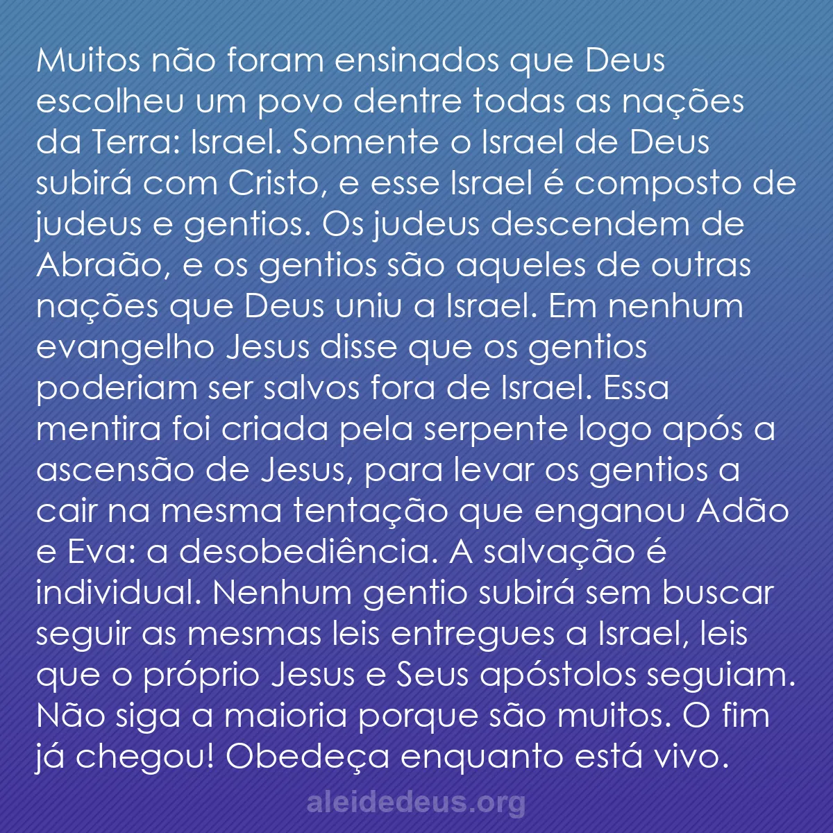 b0187 - Postagem sobre a Lei de Deus: Muitos não foram ensinados que Deus escolheu um povo...