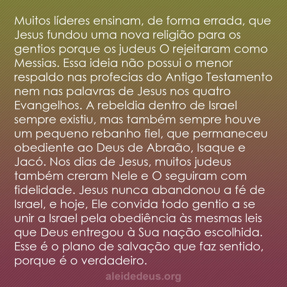 b0188 - Postagem sobre a Lei de Deus: Muitos líderes ensinam, de forma errada, que Jesus...