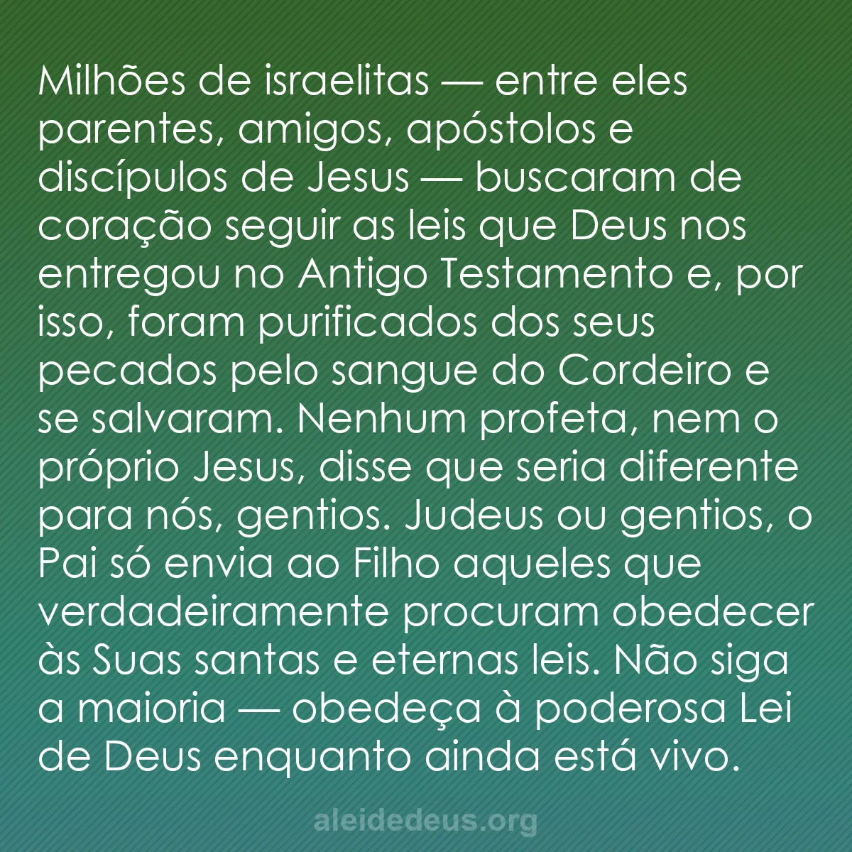b0190 - Postagem sobre a Lei de Deus: Milhões de israelitas — entre eles parentes, amigos,...