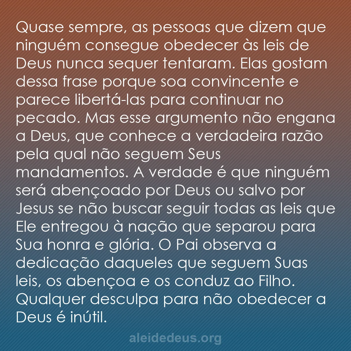 b0192 - Postagem sobre a Lei de Deus: Quase sempre, as pessoas que dizem que ninguém consegue...