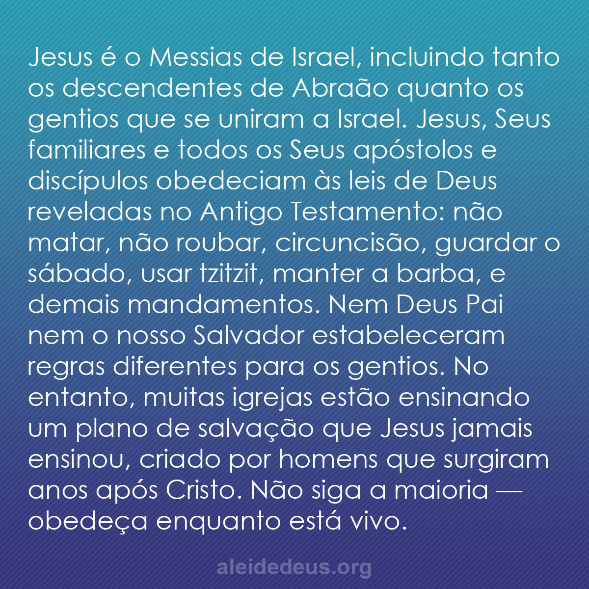b0195 - Postagem sobre a Lei de Deus: Jesus é o Messias de Israel, incluindo tanto os descendentes...