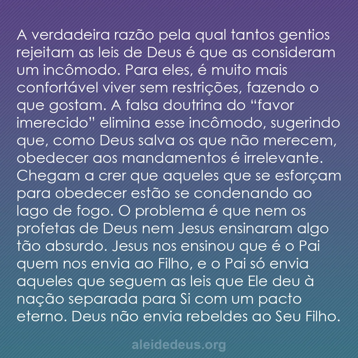b0202 - Postagem sobre a Lei de Deus: A verdadeira razão pela qual tantos gentios rejeitam...
