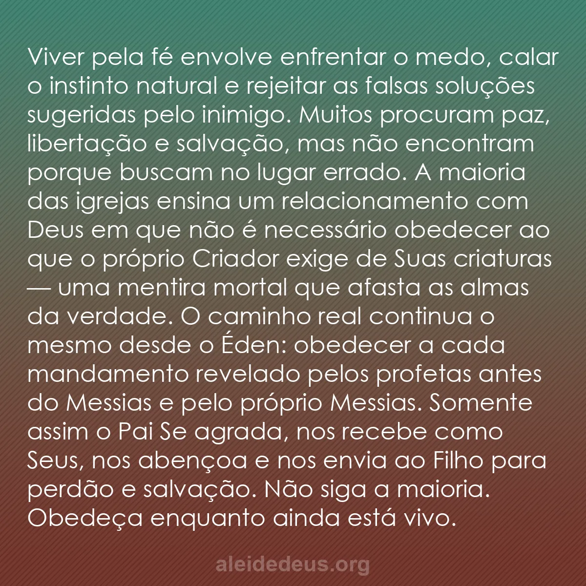 b0213 - Postagem sobre a Lei de Deus: Viver pela fé envolve enfrentar o medo, calar o instinto...