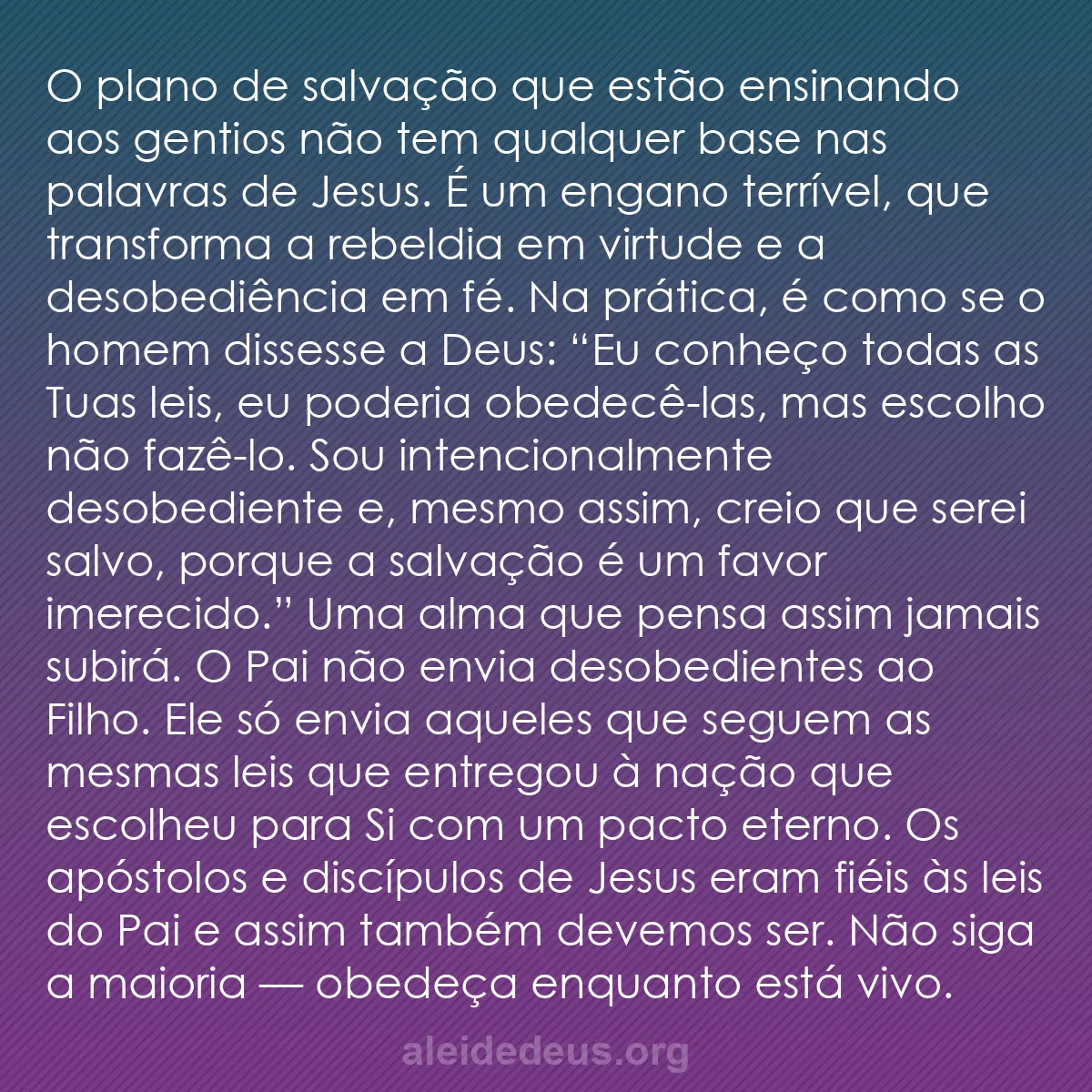 b0214 - Postagem sobre a Lei de Deus: O plano de salvação que estão ensinando aos gentios...