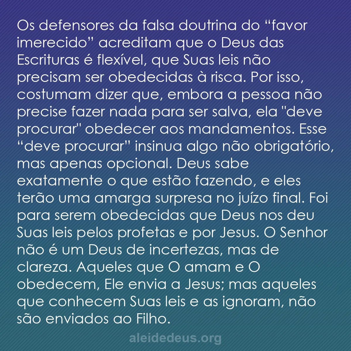 b0217 - Postagem sobre a Lei de Deus: Os defensores da falsa doutrina do “favor imerecido”...
