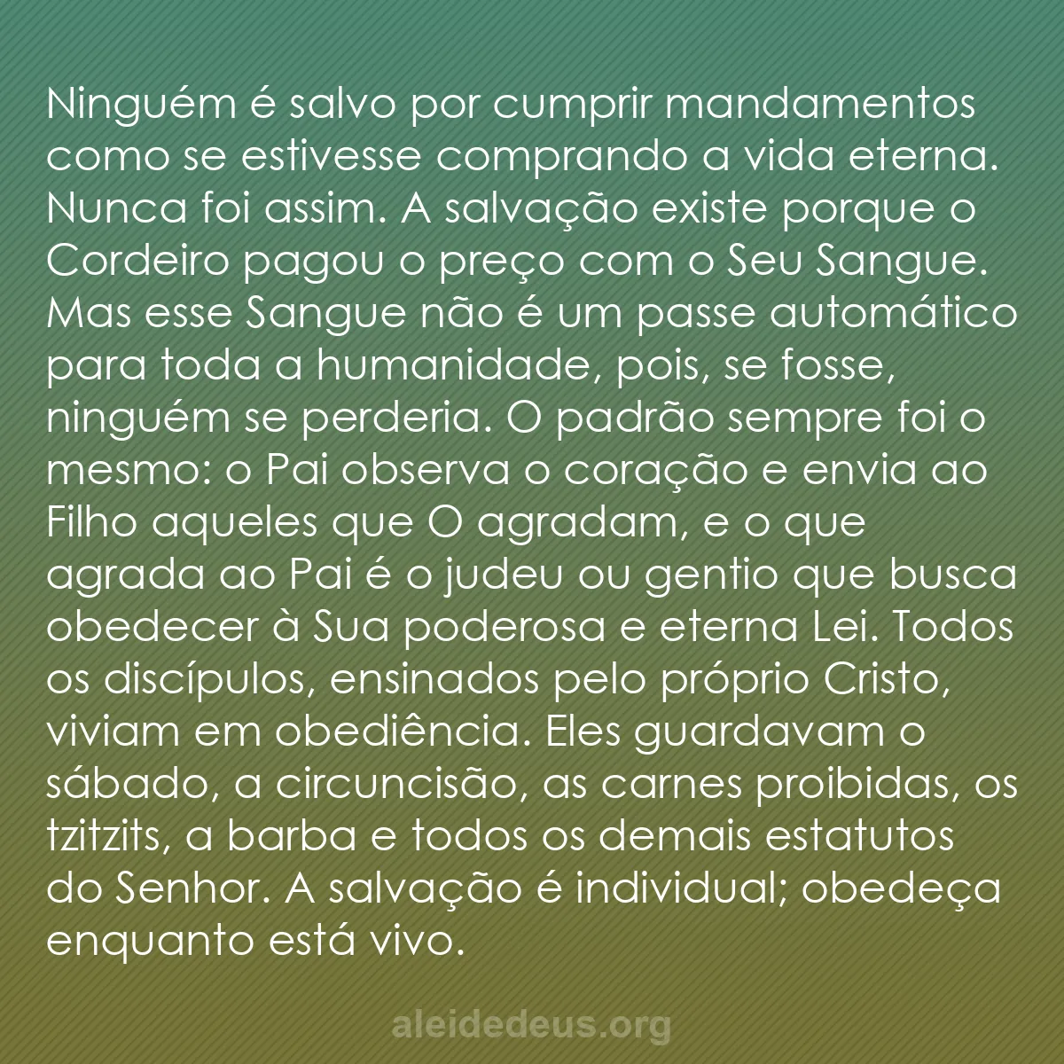 b0223 - Postagem sobre a Lei de Deus: Ninguém é salvo por cumprir mandamentos como se estivesse...