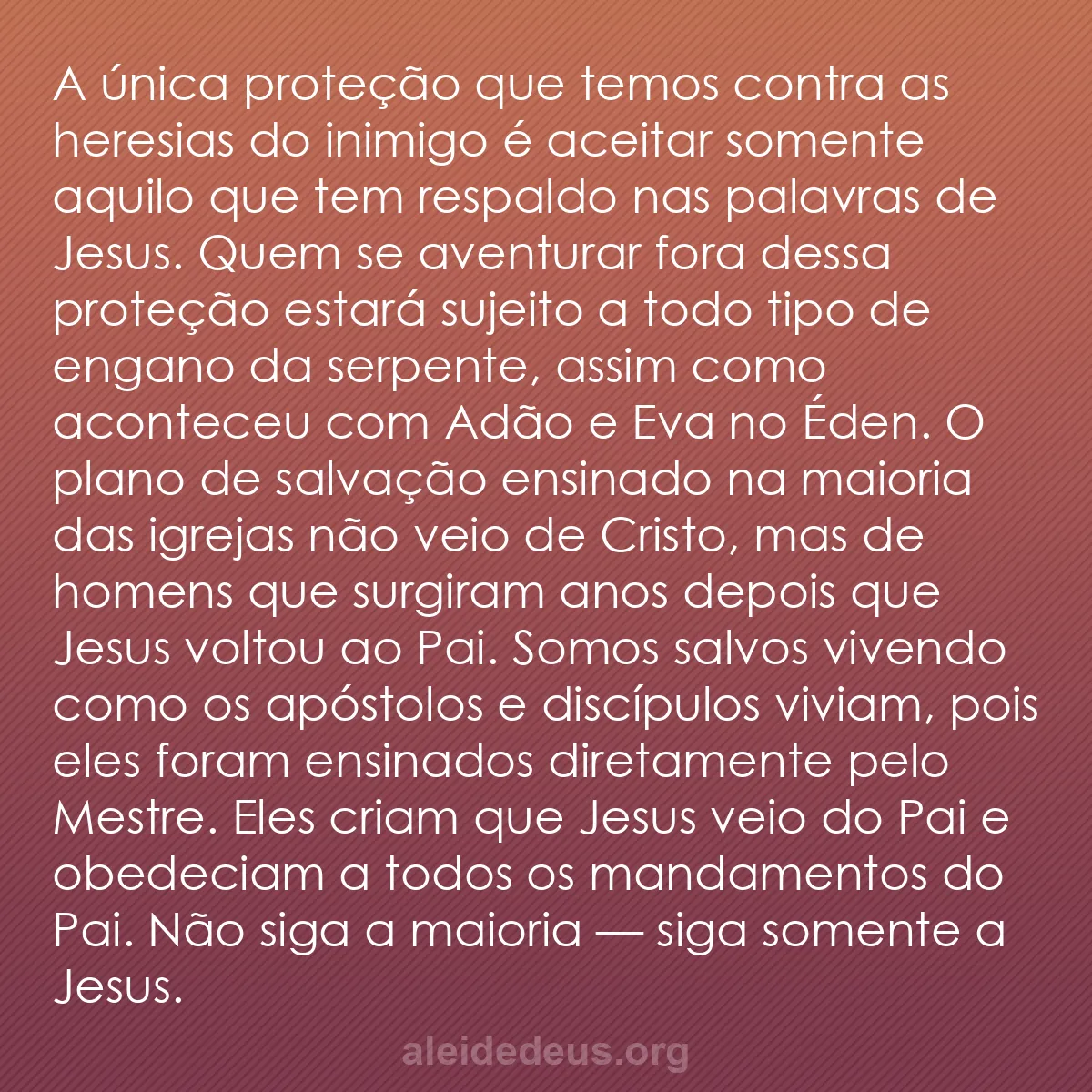 b0226 - Postagem sobre a Lei de Deus: A única proteção que temos contra as heresias do inimigo...