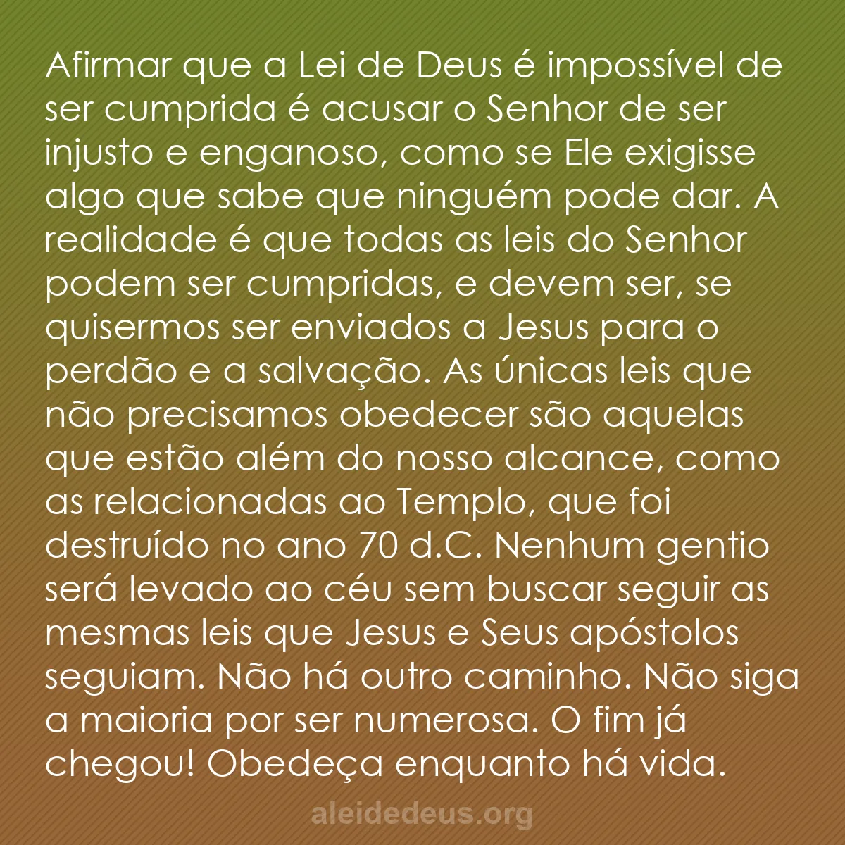 b0229 - Postagem sobre a Lei de Deus: Afirmar que a Lei de Deus é impossível de ser cumprida...