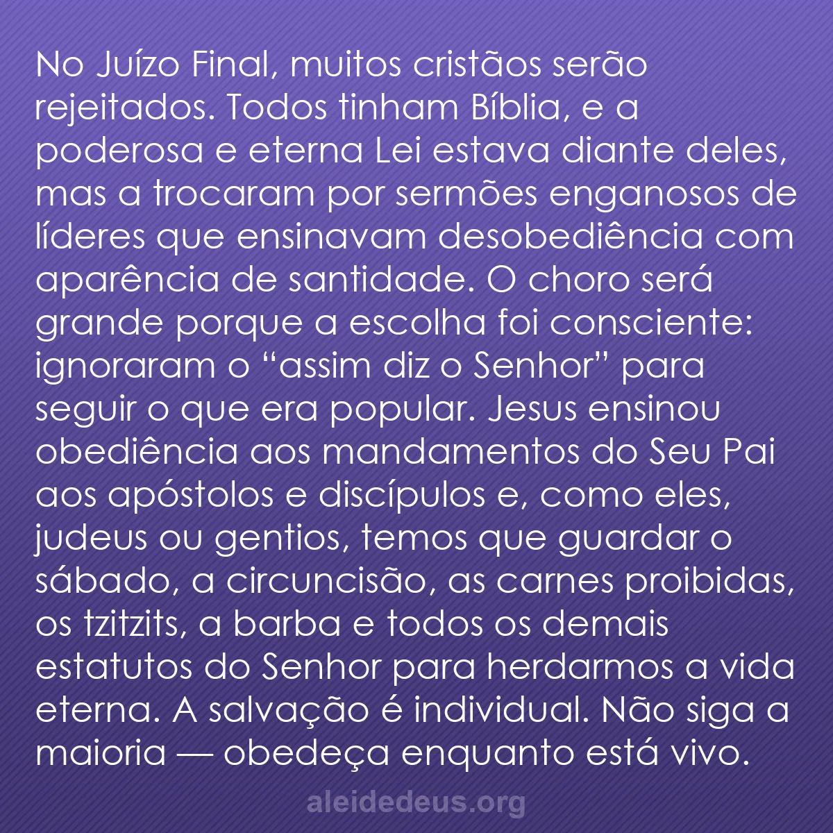 b0238 - Postagem sobre a Lei de Deus: No Juízo Final, muitos cristãos serão rejeitados....
