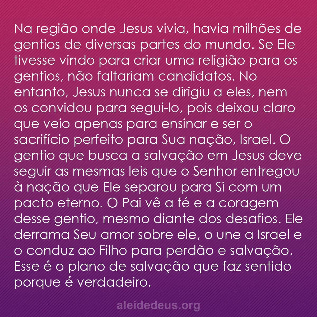 b0241 - Postagem sobre a Lei de Deus: Na região onde Jesus vivia, havia milhões de gentios...