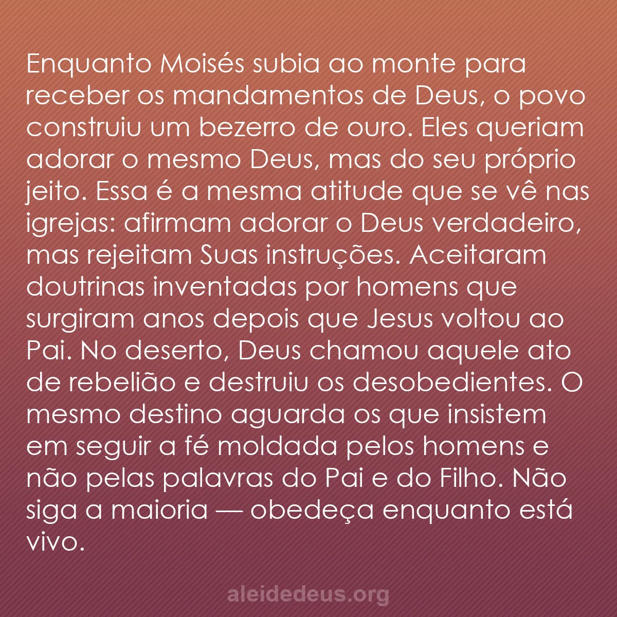 b0246 - Postagem sobre a Lei de Deus: Enquanto Moisés subia ao monte para receber os mandamentos...