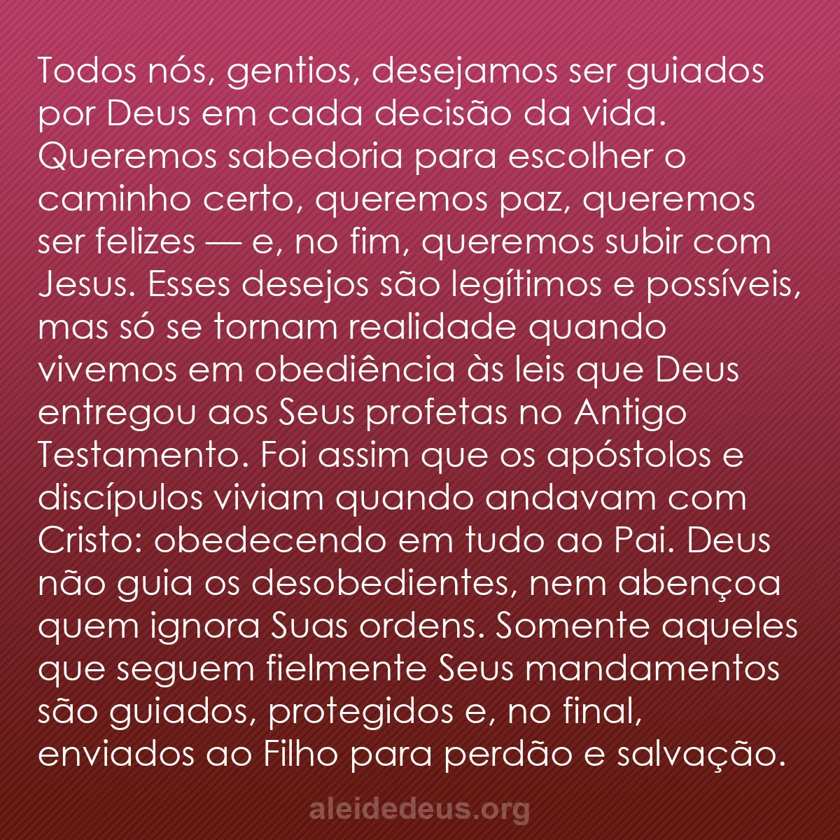 b0259 - Postagem sobre a Lei de Deus: Todos nós, gentios, desejamos ser guiados por Deus...
