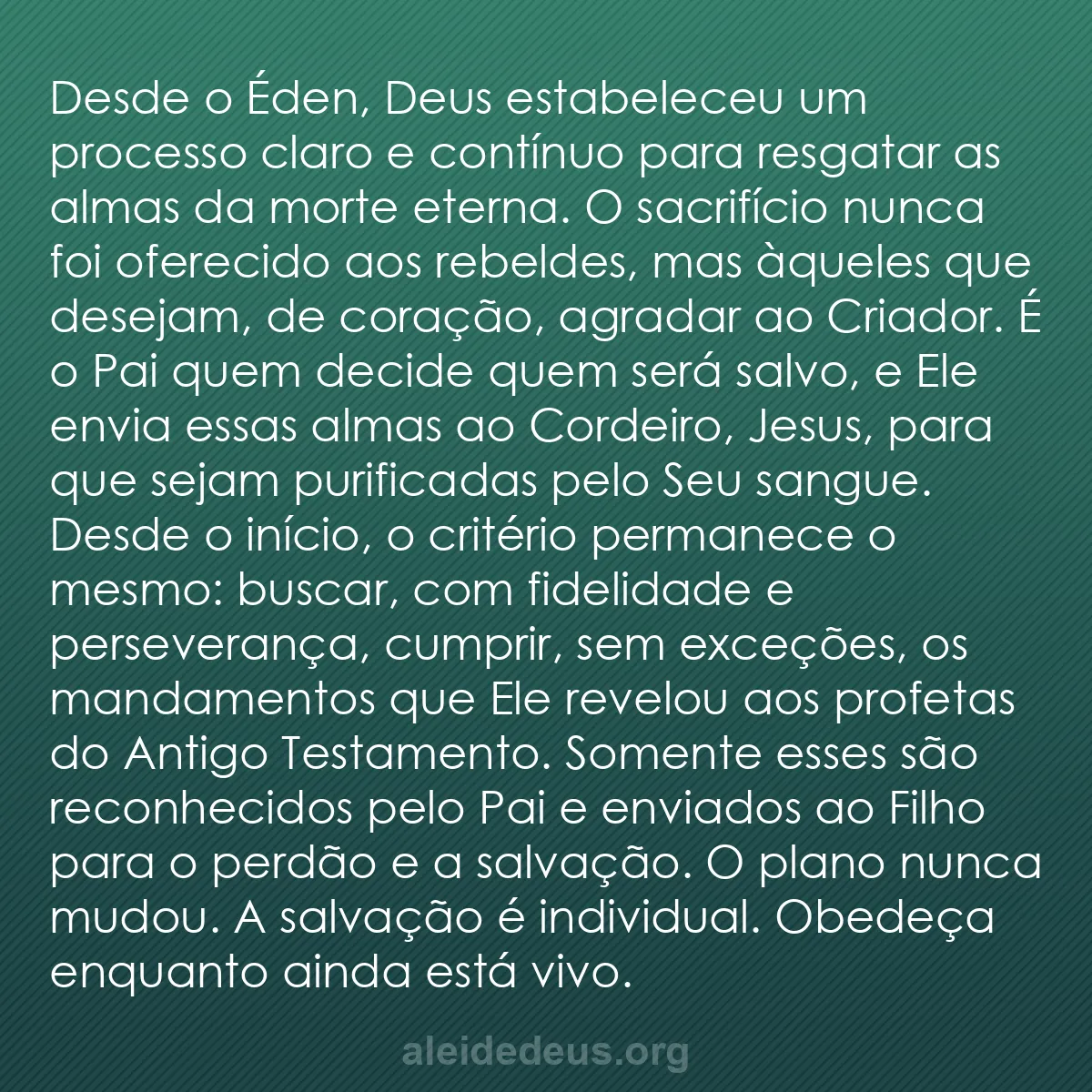 b0260 - Postagem sobre a Lei de Deus: Desde o Éden, Deus estabeleceu um processo claro e...