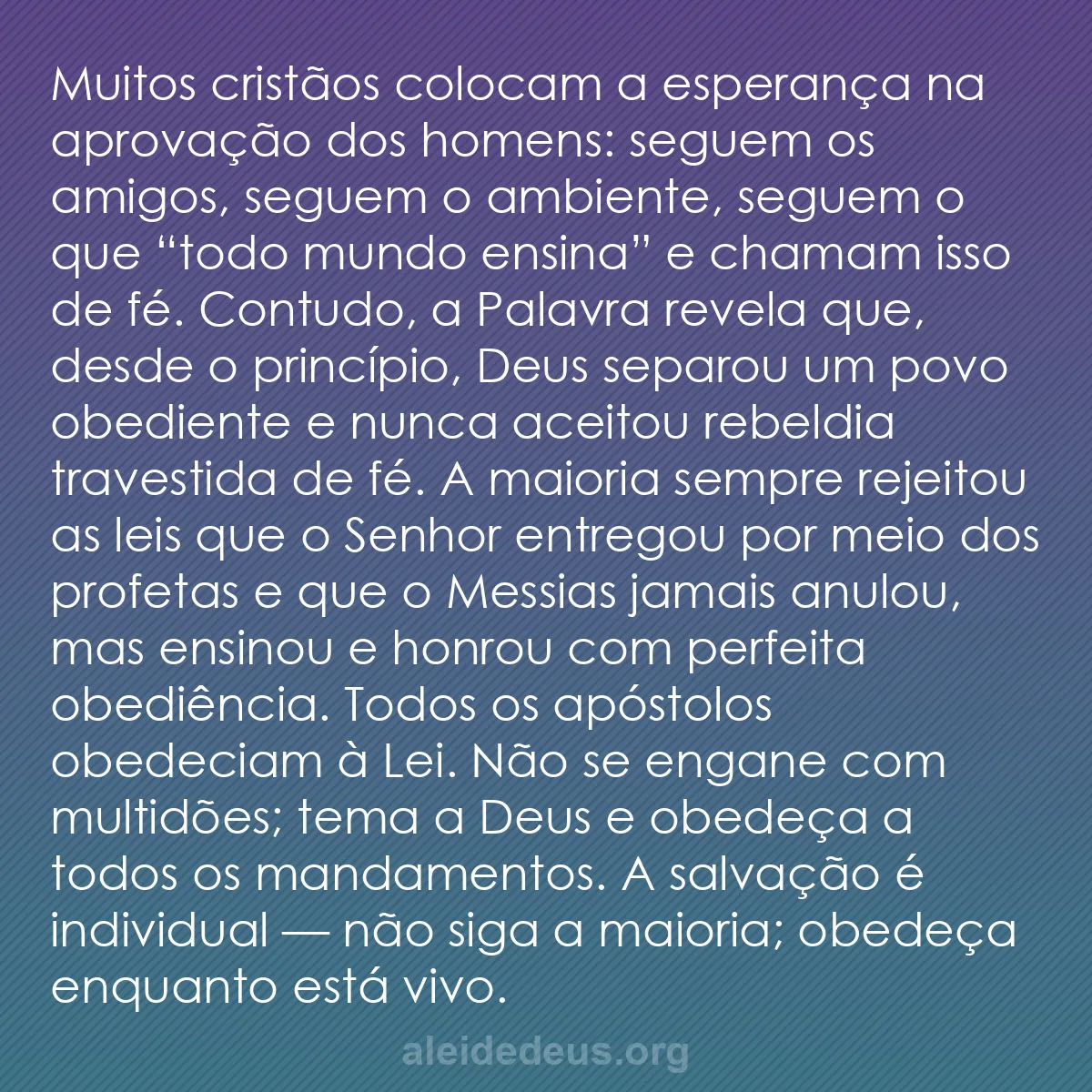 b0262 - Postagem sobre a Lei de Deus: Muitos cristãos colocam a esperança na aprovação dos...