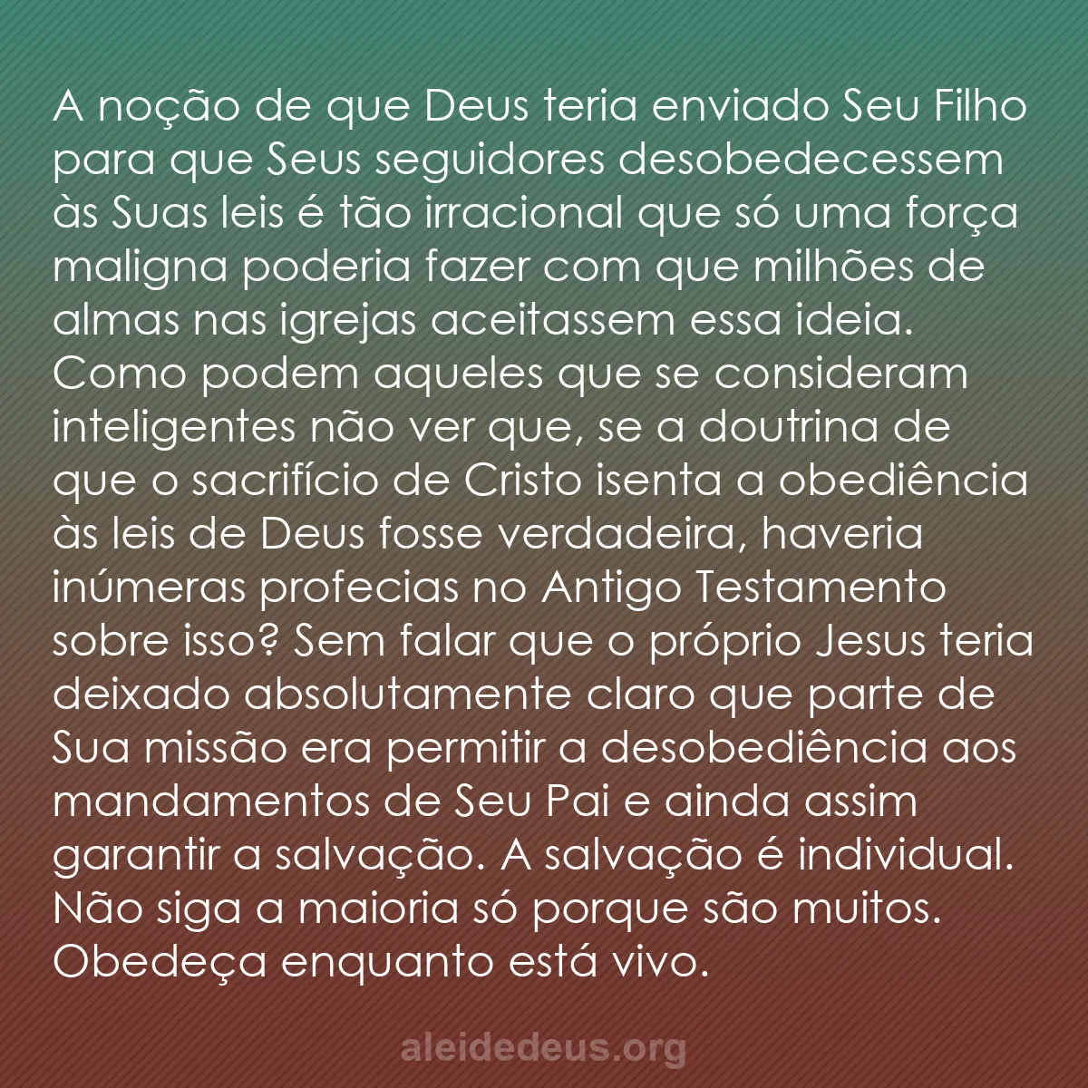 b0273 - Postagem sobre a Lei de Deus: A noção de que Deus teria enviado Seu Filho para que...