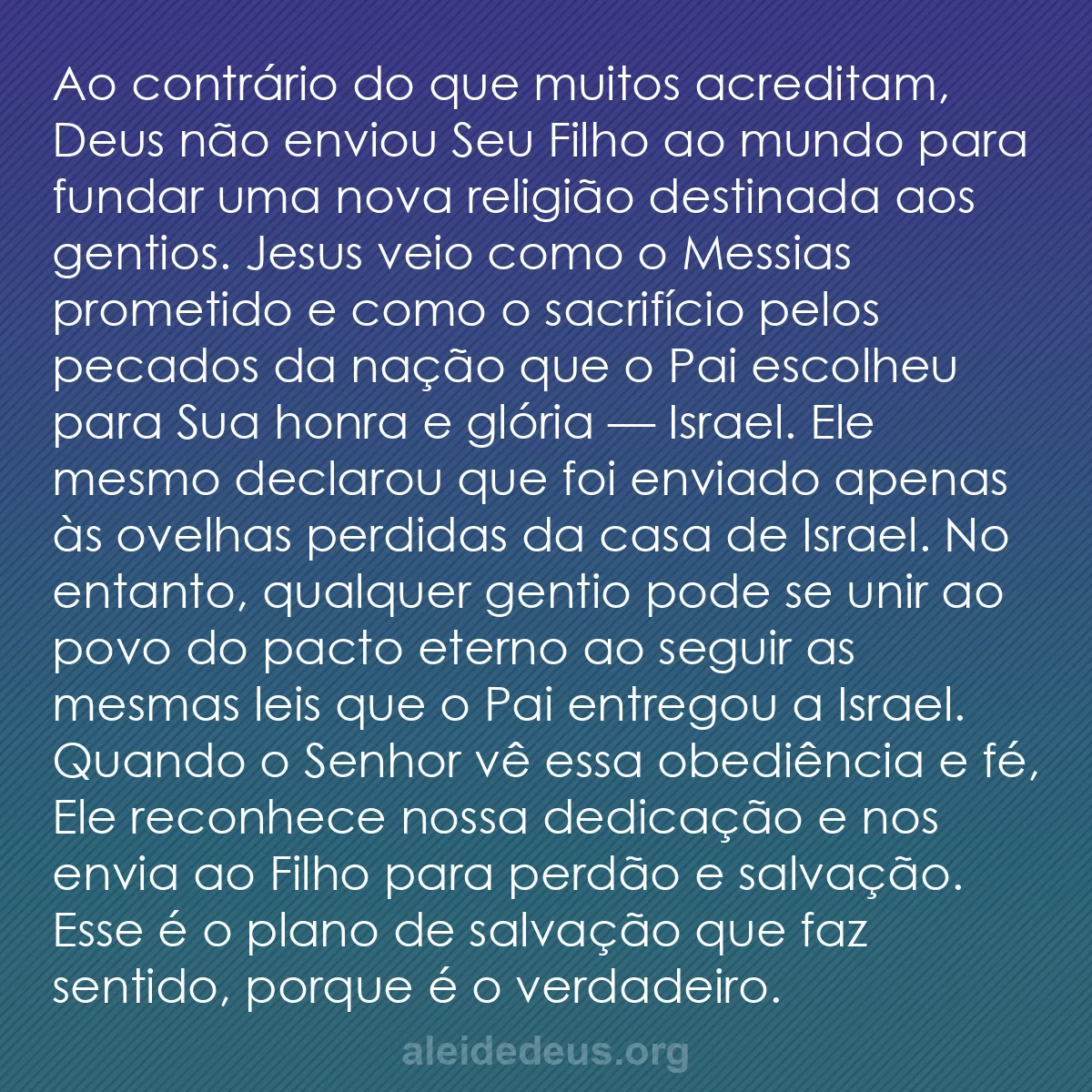 b0277 - Postagem sobre a Lei de Deus: Ao contrário do que muitos acreditam, Deus não enviou...