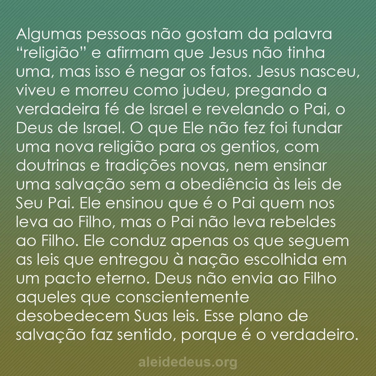 b0283 - Postagem sobre a Lei de Deus: Algumas pessoas não gostam da palavra “religião” e...